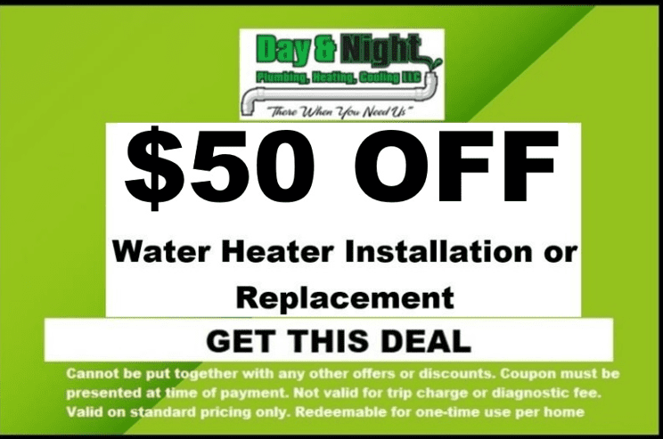 DAY & Night Plumbing 50 Dollars Off Water Heater Replacement or Installation